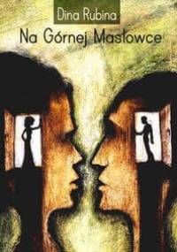 Na Górnej Masłowce - Dina Rubina