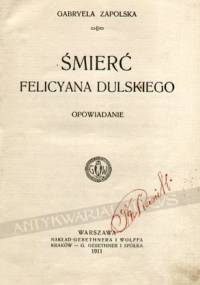 Śmierć Felicyana Dulskiego - Gabriela Zapolska