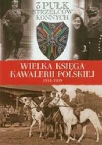 3 Pułk Strzelców Konnych im. Hetmana Polskiego Koronnego Stefana Czarnieckiego - praca zbiorowa