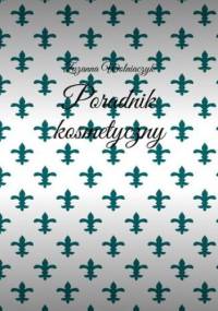 Poradnik kosmetyczny - Wolniaczyk Zuzanna