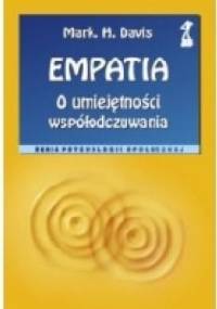 Empatia. O umiejętności współodczuwania - Mark. H. Davis
