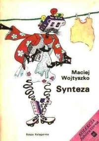Synteza - Maciej Wojtyszko