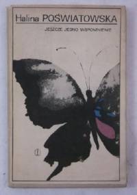 Jeszcze jedno wspomnienie - Halina Poświatowska