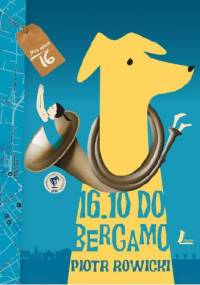 16:10 do Bergamo - Piotr Rowicki, Elżbieta Chojna
