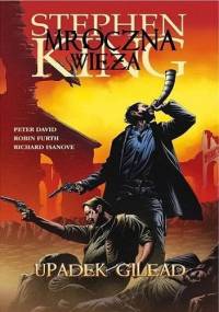Mroczna Wieża: Upadek Gilead