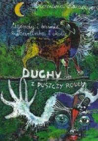 Duchy z puszczy rodem - Romana Kaszczyc