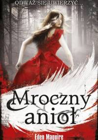 Mroczny anioł - Eden Maguire