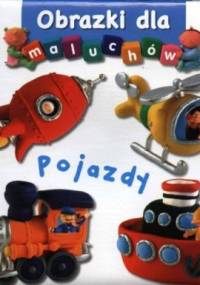 Obrazki dla maluchów. Pojazdy - Émilie Beaumont, Nathalie Bélineau