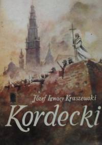 Kordecki - Józef Ignacy Kraszewski
