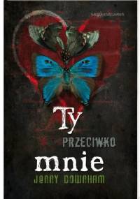 Ty przeciwko mnie - Jenny Downham