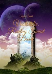 Vastertilie. Realny Świat Baśni - Tayla Smith