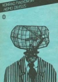Homo divisus - Konrad Fiałkowski