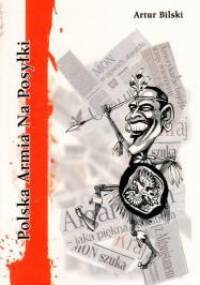 Polska Armia na Posyłki - Artur Bilski