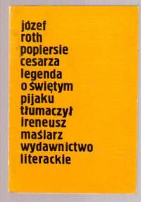 Popiersie cesarza. Legenda o świętym pijaku. - Joseph Roth