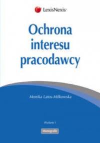 Ochrona interesu pracodawcy - Monika Latos-Miłkowska