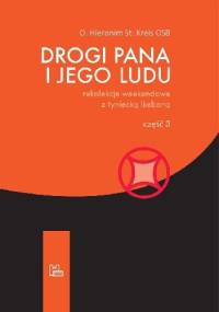 Drogi Pana i Jego ludu. Część 3 - Hieronim St. Kreis OSB