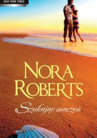 Szukając marzeń - Nora Roberts