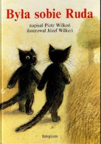 Była sobie Ruda - Józef Wilkoń, Piotr Wilkoń