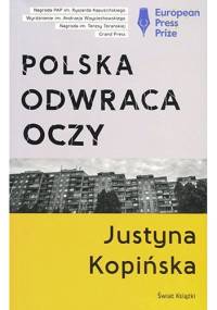 Polska odwraca oczy - Justyna Kopińska