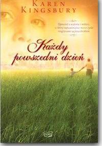Każdy powszedni dzień - Karen Kingsbury