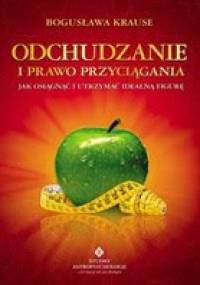 Odchudzanie i prawo przyciągania - Bogusława Krause