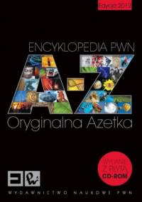 Encyklopedia PWN. A-Z. Oryginalna Azetka. Edycja 2012 + CD - praca zbiorowa