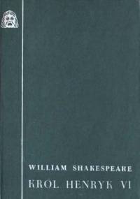 Król Henryk VI - William Shakespeare