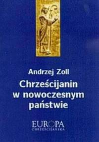 Chrześcijanin w nowoczesnym państwie - Andrzej Zoll