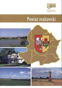 Powiat makowski. Przewodnik subiektywny - Bernard Kielak