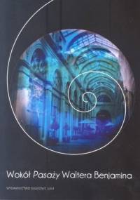 Wokół Pasaży Waltera Benjamina