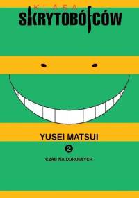 Klasa skrytobójców #2: Czas na dorosłych - Yusei Matsui
