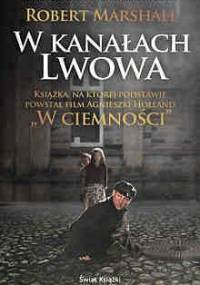 W kanałach Lwowa - Robert Marshall