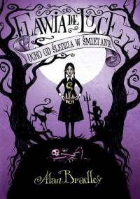 Ucho od śledzia w śmietanie - Alan Bradley