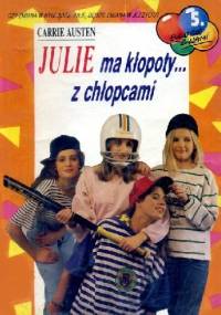 Julie ma kłopoty z ... chłopcami. - Carrie Austen