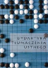 Dydaktyka tłumaczenia ustnego - Przemysław Janikowski, Agnieszka Chmiel