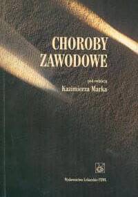 Choroby zawodowe - Kazimierz Marek