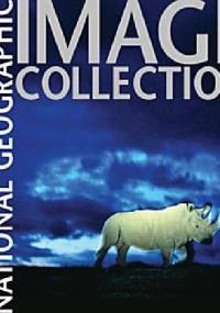 National Geographic Image Collection - praca zbiorowa