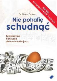 Nie potrafię schudnąć - Pierre Dukan