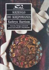 Krzesło do krępowania - Kathryn Harrison
