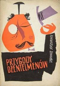 Przygody dżentelmenów - Janusz Przybysz