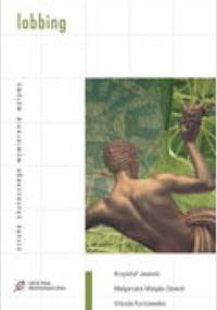 Lobbing. Sztuka skutecznego wywierania wpływu