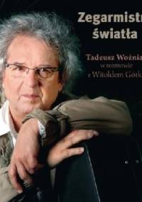 Zegarmistrz światła - Witold Górka, Tadeusz Woźniak