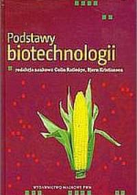 Podstawy biotechnologii - Colin Ratledge, Bjørn Kristiansen