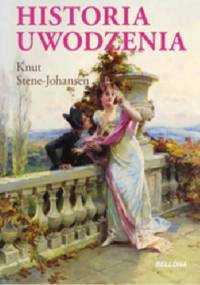 Historia uwodzenia - Knut Stene-Johansen