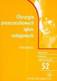 Chirurgia pozaczaszkowych tętnic mózgowych - Piotr Andziak