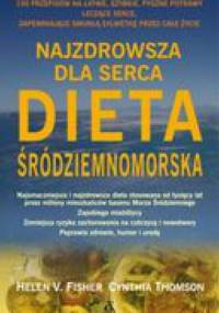 Najzdrowsza dla serca dieta śródziemnomorska - Helen Fisher, CYNTHIA THOMPSON