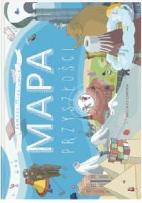 Mapa przyszłości - Tomasz Minkiewicz