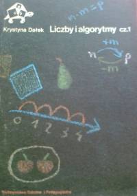 Liczby i algorytmy, część 1 - Krystyna Dałek