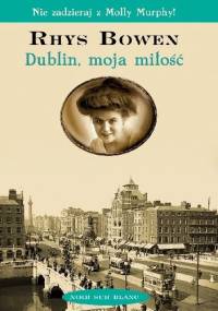 Dublin, moja miłość - Rhys Bowen