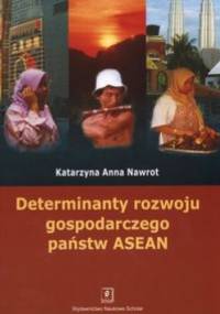 Determinanty rozwoju gospodarczego państw ASEAN - Katarzyna Nawrot
